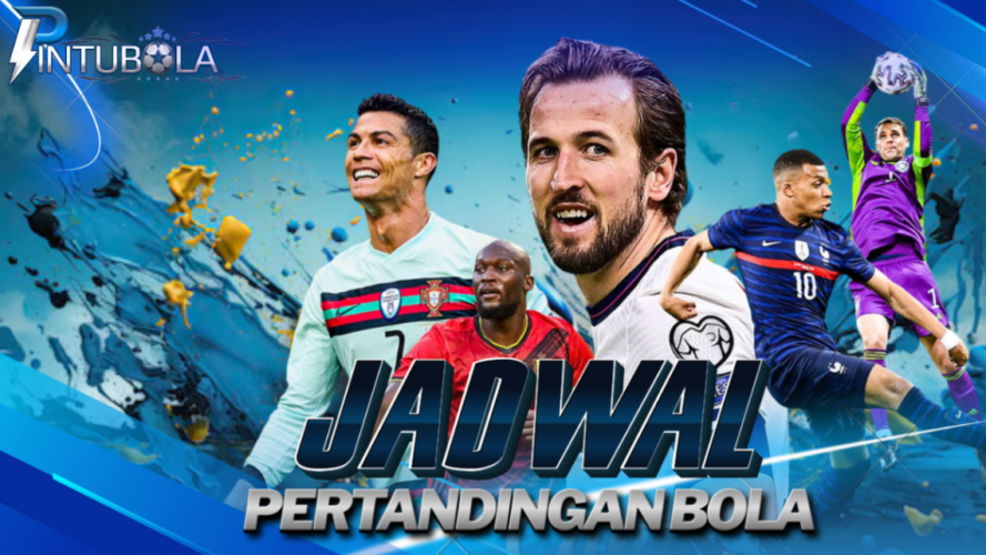 JADWAL PERTANDINGAN BOLA 15 – 16 AGUSTUS 2024